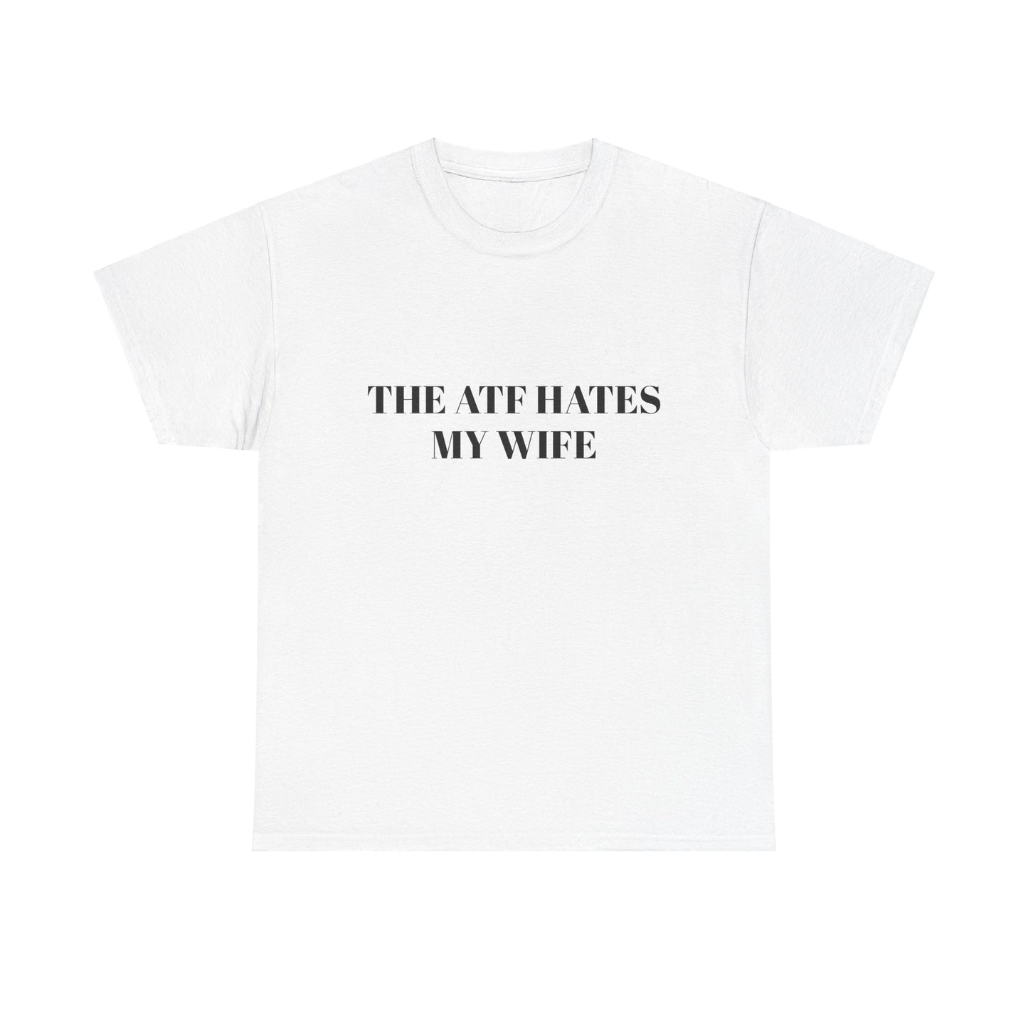 The ATF Hates My Wife