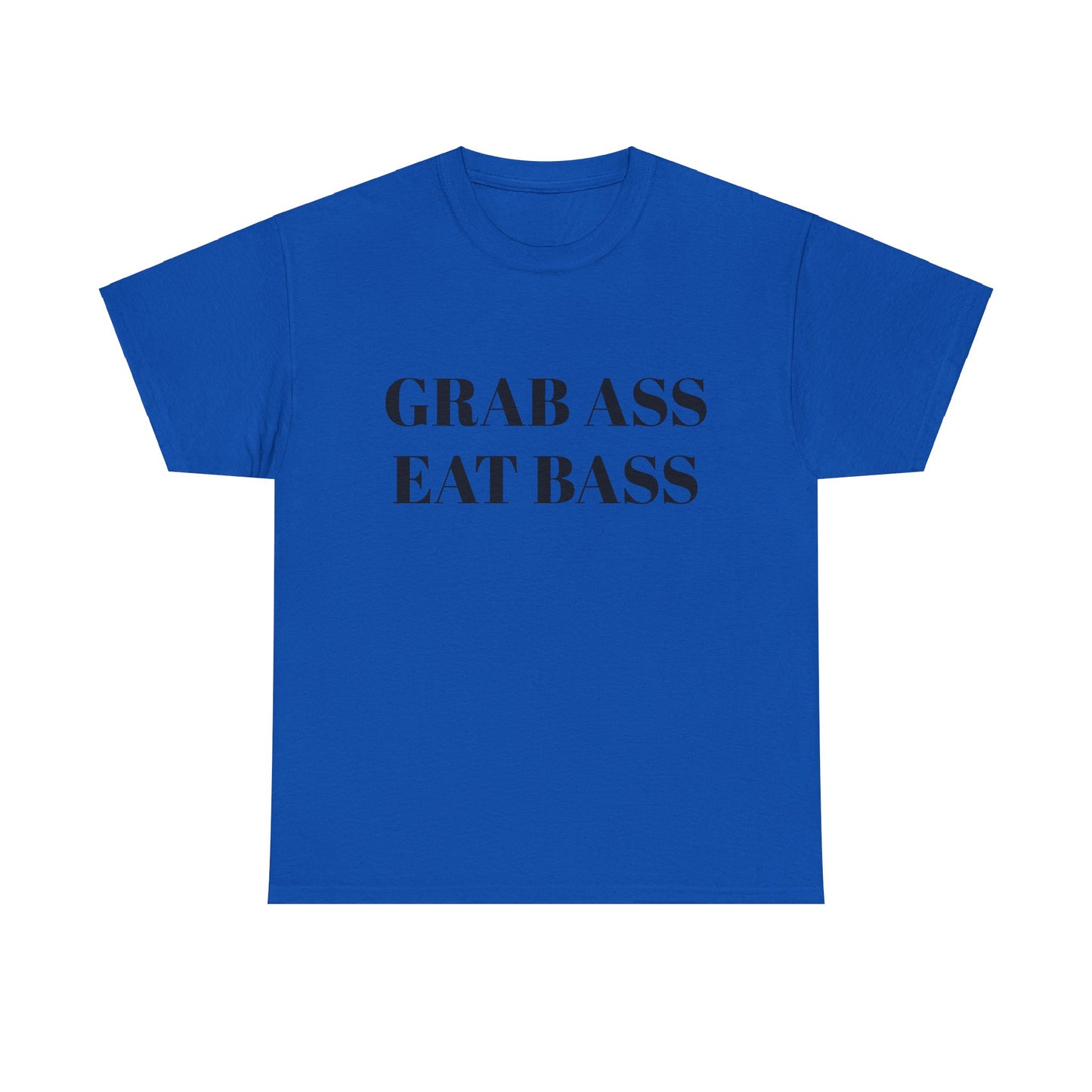 Grab Ass Eat Bass t-shirt
