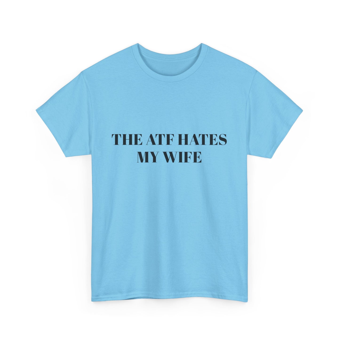 The ATF Hates My Wife