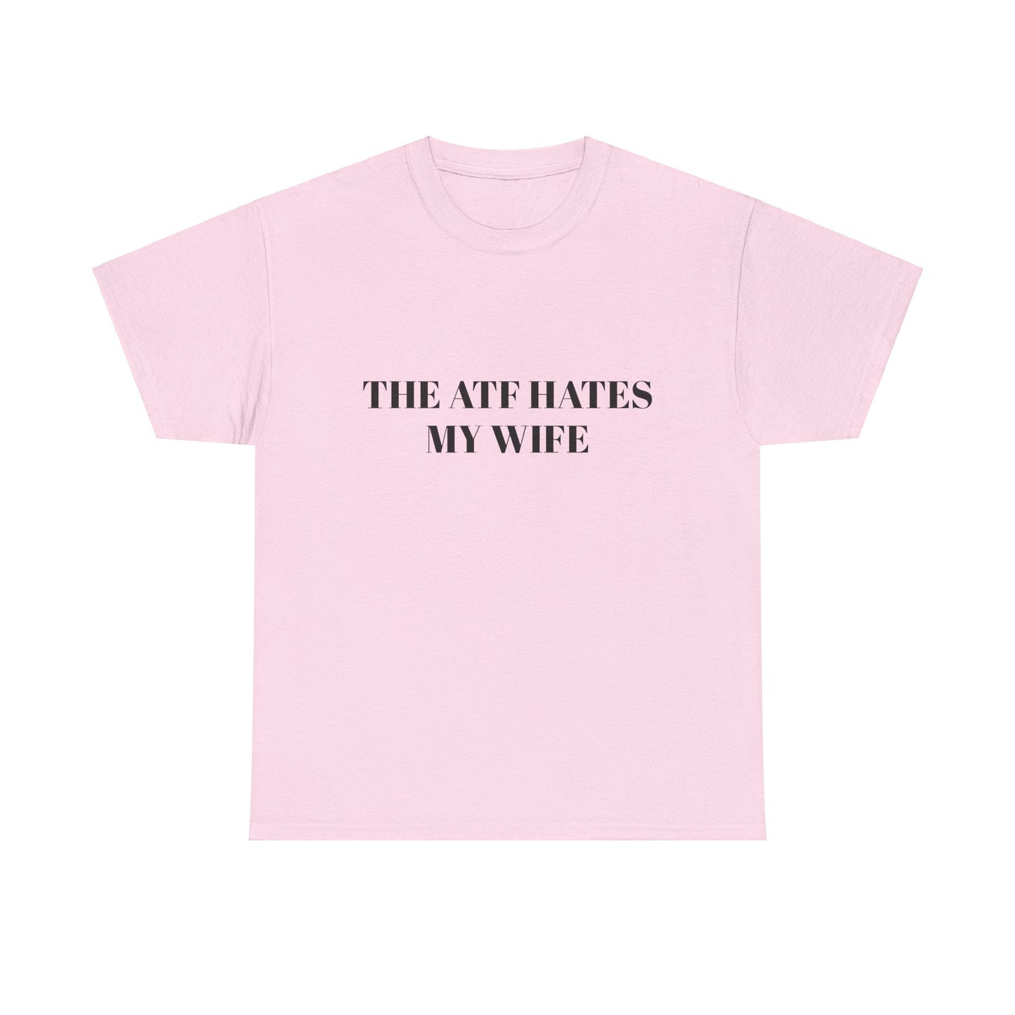 The ATF Hates My Wife
