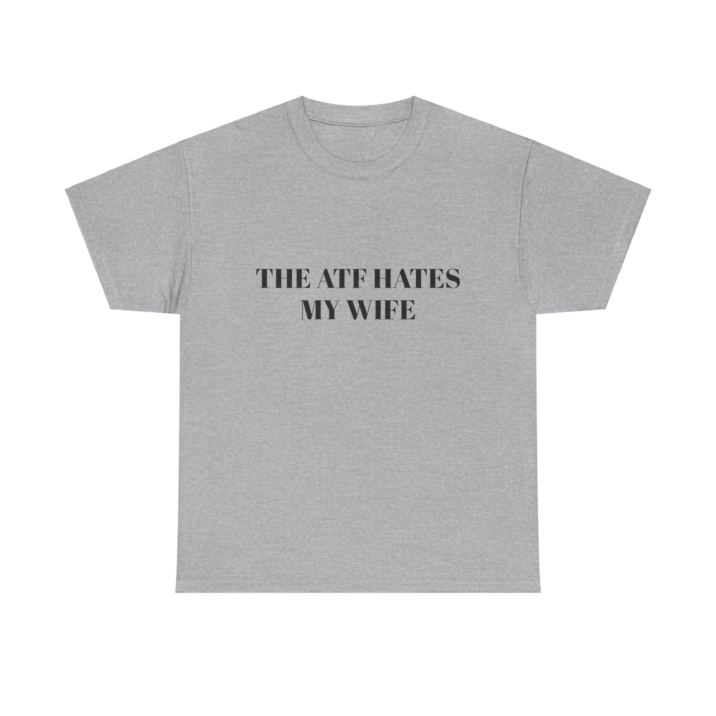 The ATF Hates My Wife