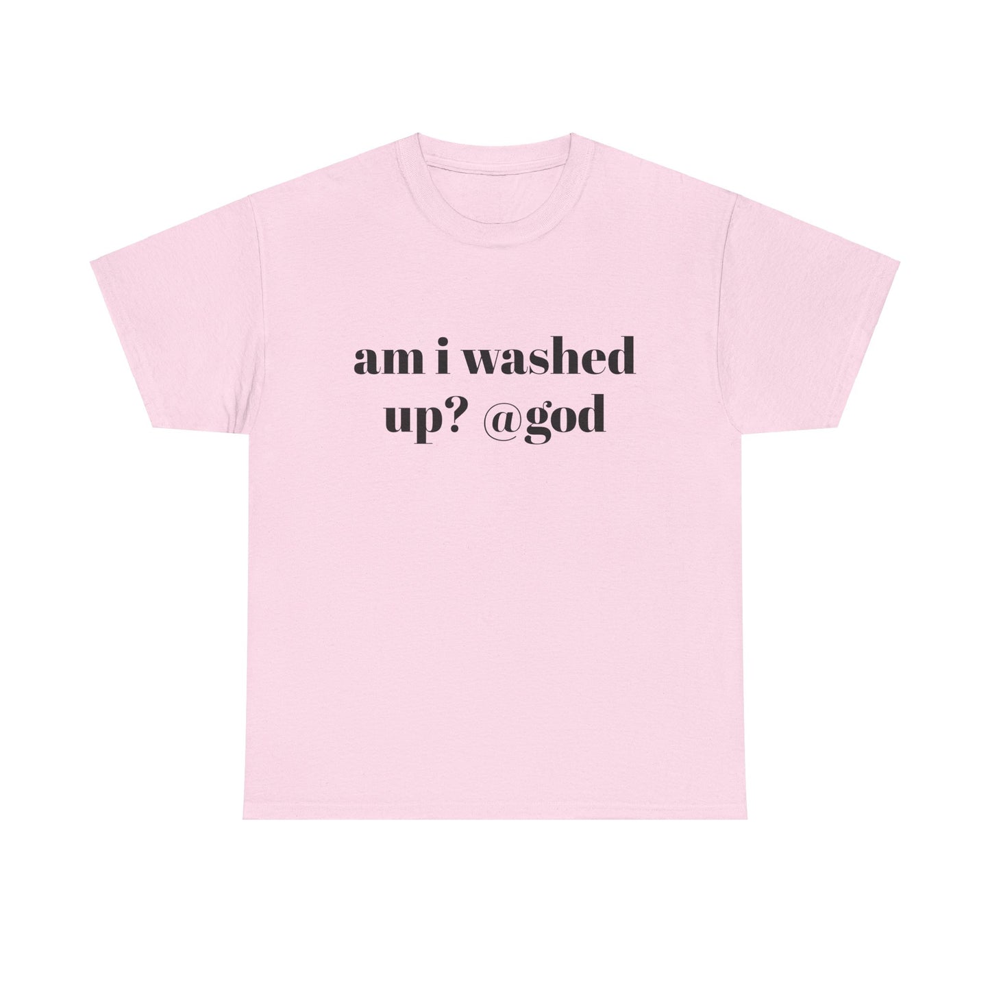 Am I Washed Up? @God