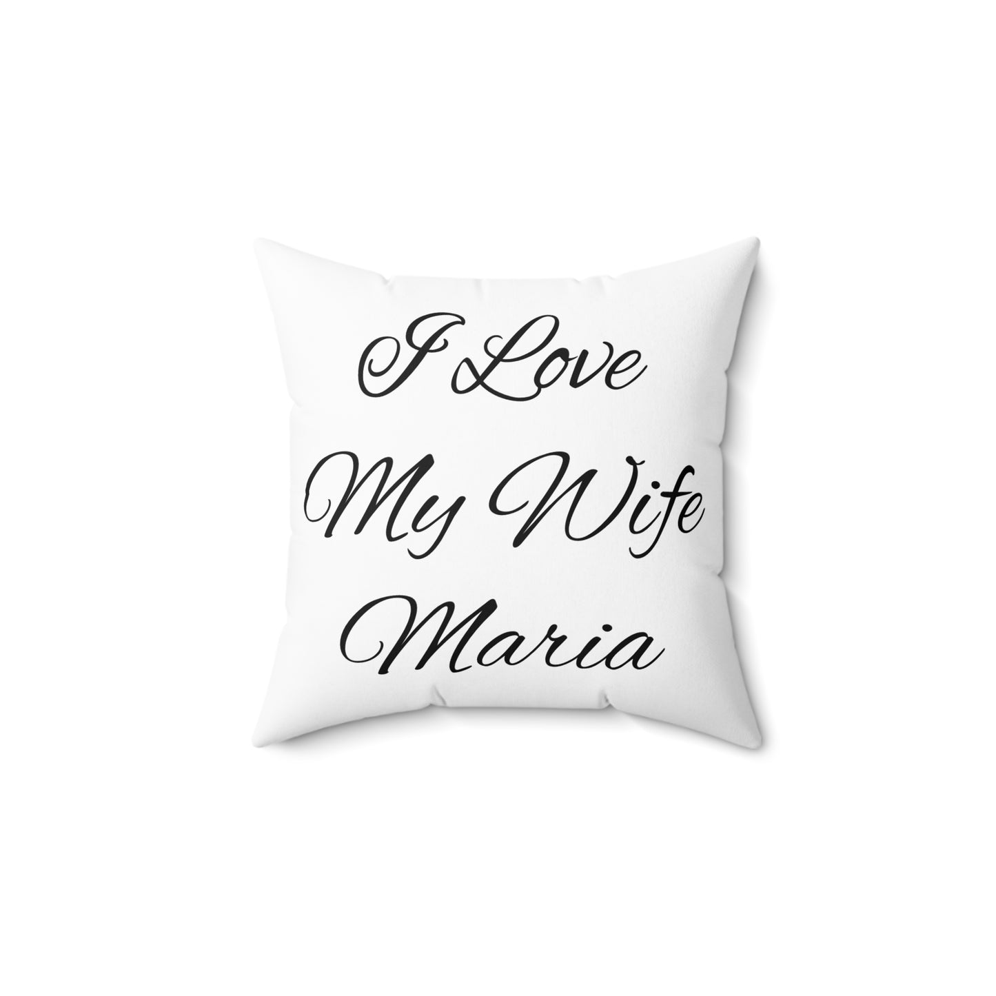 I Love My Wife Maria Pillow