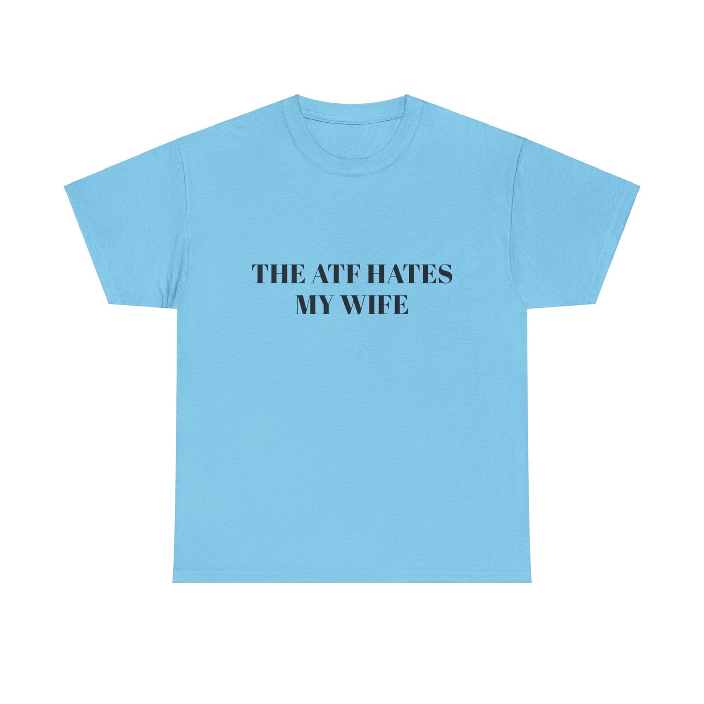 The ATF Hates My Wife
