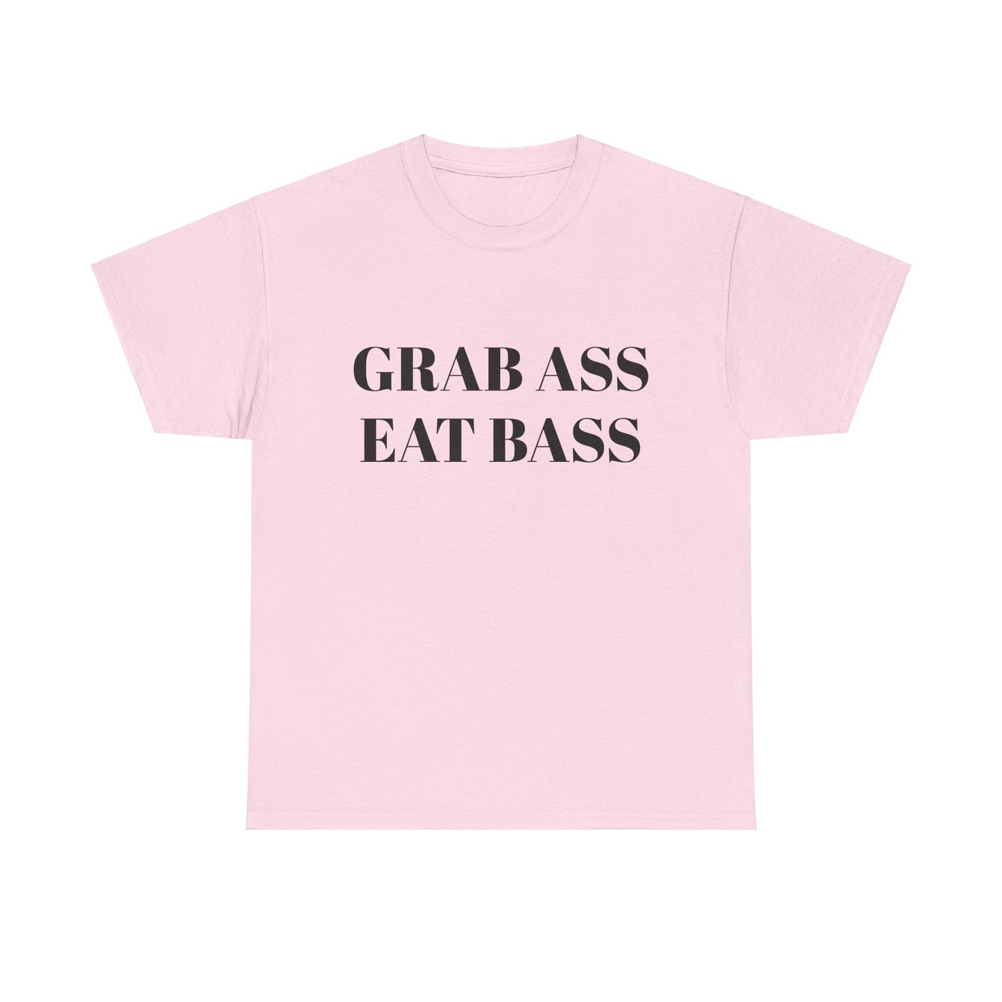 Grab Ass Eat Bass t-shirt
