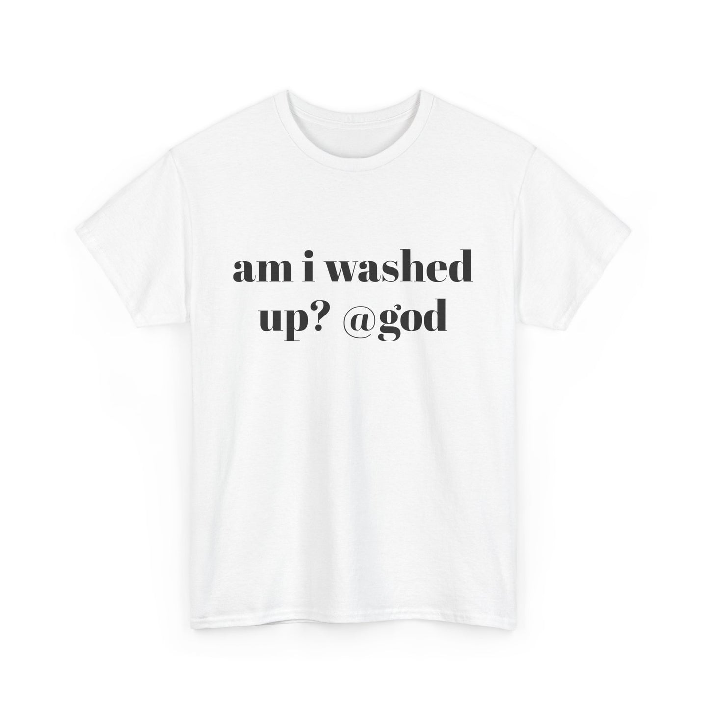 Am I Washed Up? @God
