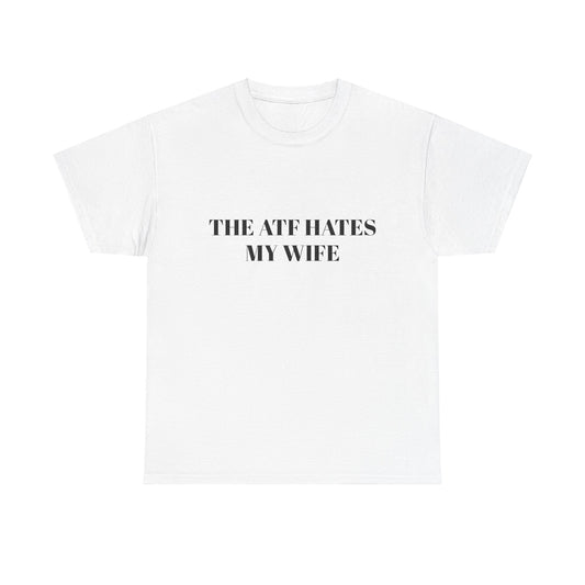 The ATF Hates My Wife