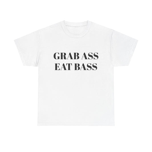 Grab Ass Eat Bass t-shirt