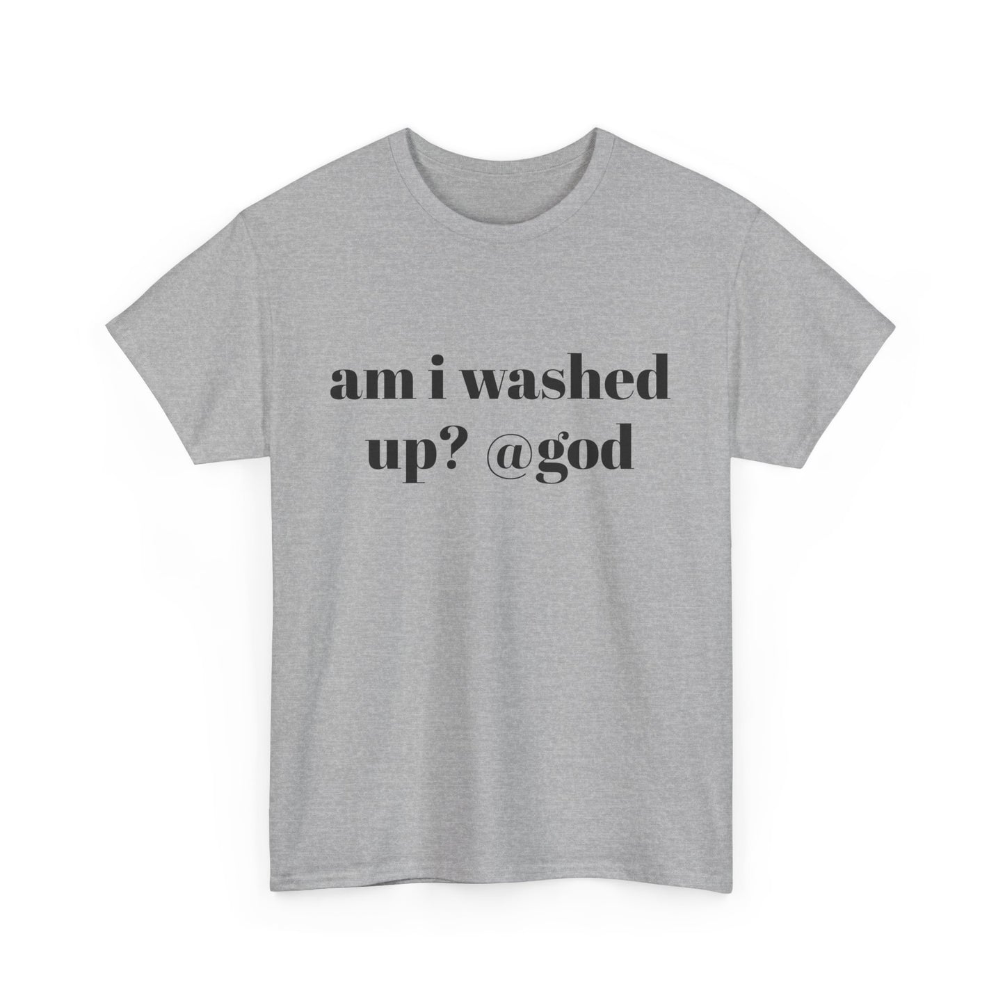 Am I Washed Up? @God